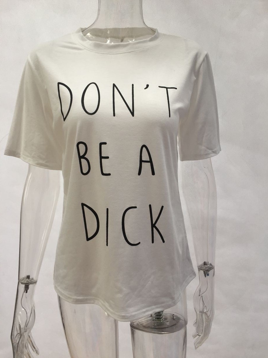 0165速卖通donot be a dick女装黑白两色短袖字母t恤