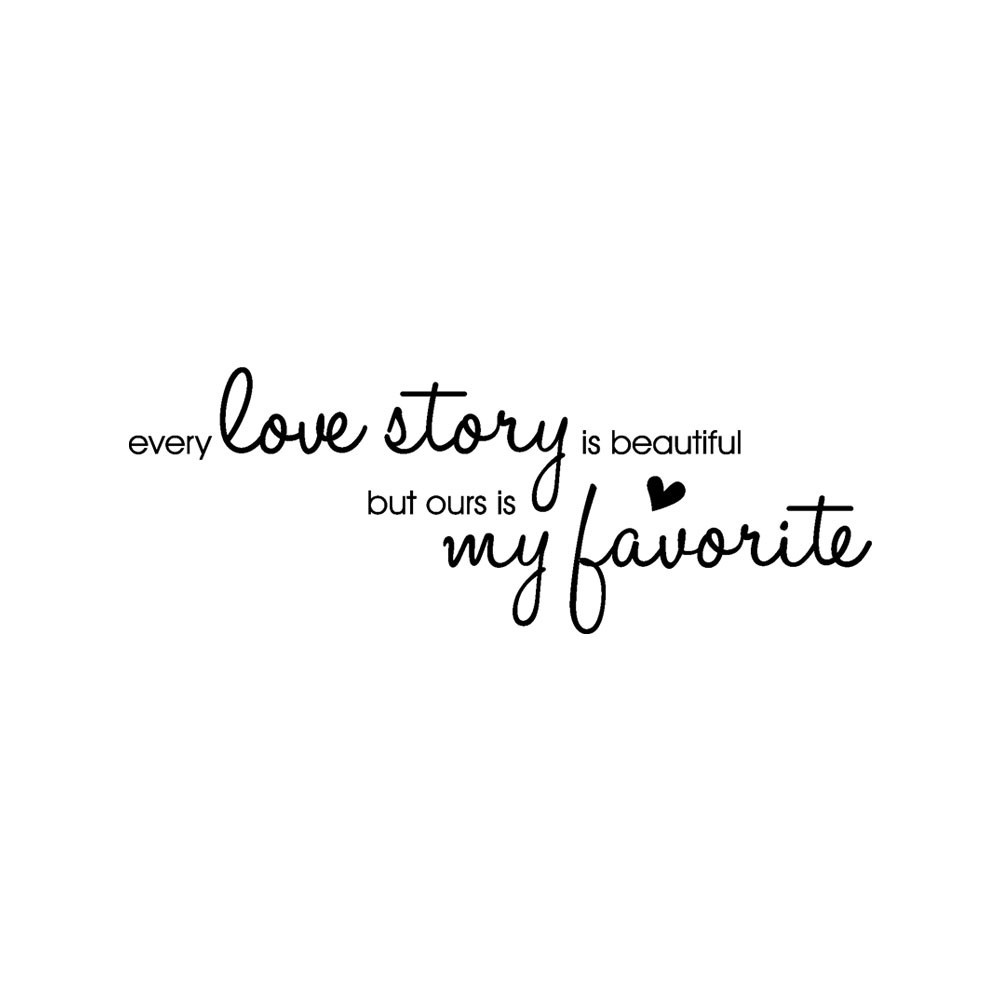 every love story is beautiful外贸畅销款英文爱情语录精雕墙贴