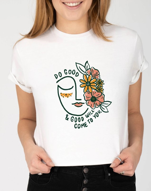 do good and good will come to you彩色印花图案 t恤