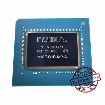 bga 显卡芯片 n18e-g1r-mp-a1  n18e-g1-b-kc-a1 n18e-g1-b-kd-a1