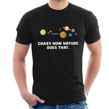 Crazy How Nature Does That Flat Earth Men's T-Shirt