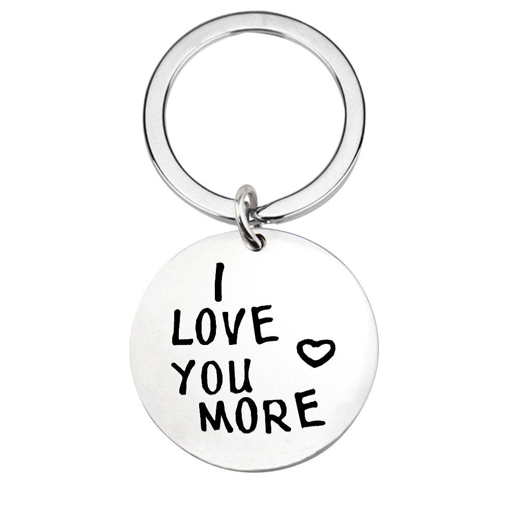 不锈钢刻字i love you more钥匙扣圆牌钛钢情侣情人节生日礼物