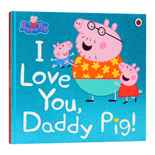 小猪 我爱你猪爸爸 英文原版绘本书Peppa  I Love You Daddy Pig