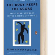 身体从未忘记 英文原版 The Body Keeps the Score 身体的记忆