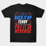 美国Back It Up Terry Put It In Reverse Funny独立日印花T恤