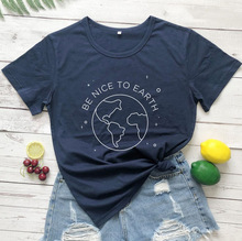 BE NICE TO EARTH 欧美流行外贸新款短袖T恤