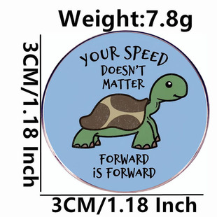 Your Speed Is Not Important, Just Forward Brooch Cartoon Turtle Pin Badge Metal Alloy Badge Accessories