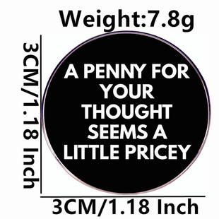 Flowers Think in Minute Money Appeared to Be Awesome Brooch Humor Sarcastic Pin Badge Metal Alloy Badge Accessories