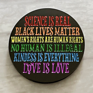 Science is the real black life is also the life of women's rights is human rights brooch rainbow metal badge badge