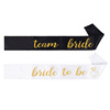 Spot single party etiquette with BRIDE to be wedding scalding Team bride bride shoulder strap