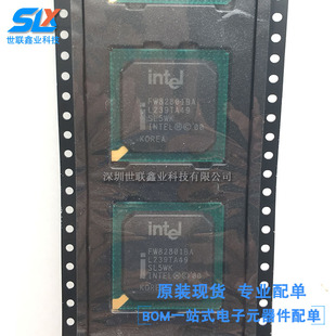 ȫ���u FW82801BA SL5WK BGA���b �Ϙ�оƬIC �M��ԭ�b�F؛