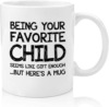 BEING Your Favorite Child Father's Day Ceramic Coffee Mark Cup Tea Cup