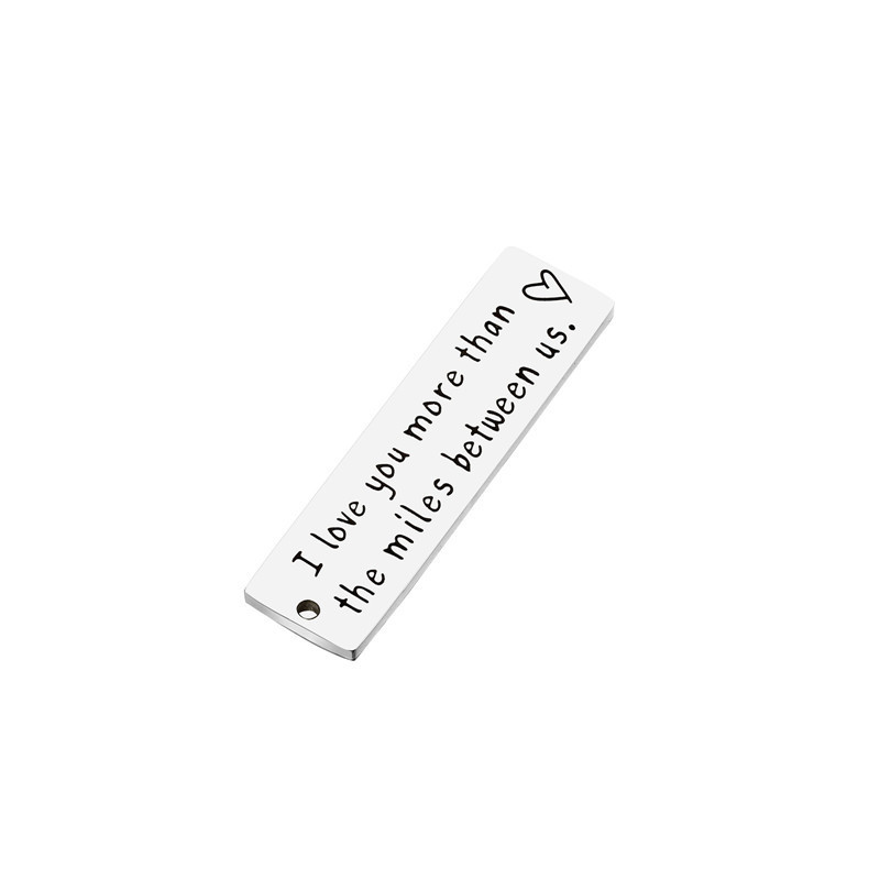 刻字I love you more than the miles between us 钛钢长条配件