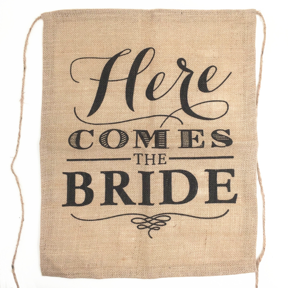 40*50cm 工艺装饰旗 婚庆 麻布拉旗 HERE COMES THE BRIDE 75g