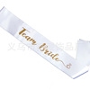 Cross -border TEAM BRIDE etiquette belt single party shoulder strap bridesmaid strap HenParty shoulder strap hot golden shoulder strap