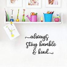 always stay humble and kind ӢľˇgN Զxߴ