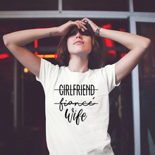Girlfriend Fiance Wife女朋友未婚妻订婚礼品单身派对T恤短袖衫