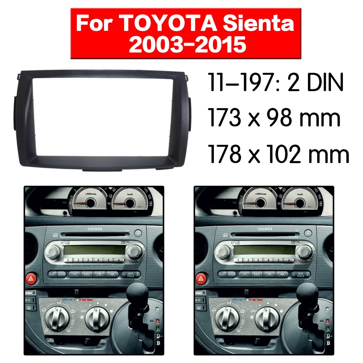 Применимо к: 2003-2015 Toyota Sienta навигационный кронштейн Модифицированная рама поверхности главной панели