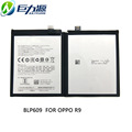定制品牌手机电池适用于OPPO R9系列OEM容量BLP609手机锂电池加工