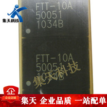 ȫ��ԭװ FTT-10A 50051 FTT-10A-50051R ģ��ֱ��DIP9 �ֻ�