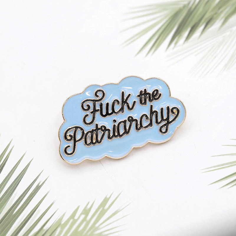 New Style Brooch Creative Badge Sovereign Cloud Lettering Enamel Badge Fuck The Patiianchy Wholesale Nihaojewelry display picture 13