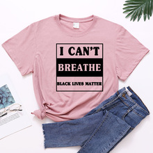 2020春季亚马逊跨境新款I CANT BREATHE字母印花图案 女士T恤