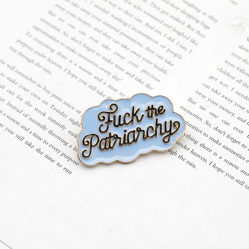 New Style Brooch Creative Badge Sovereign Cloud Lettering Enamel Badge Fuck The Patiianchy Wholesale Nihaojewelry display picture 3