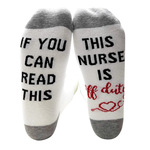 IF YOU CAN READ THIS, THIS NURSE TEACHER IS OFF DUTY носки
