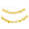 We Welcome Home Welcome Banner Family Holding Party Laqi HOME SWEET Home Lahua