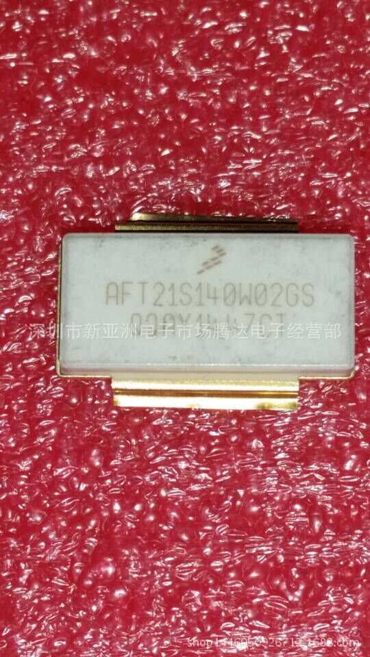 AFT21S140W02GS    专营高频管 高频模块 实体经营 散新现货