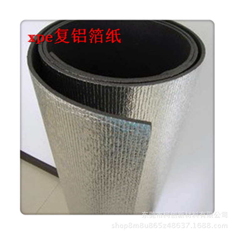 厂家防火阻燃耐温80度房屋楼顶隔热保温xpe泡棉 xpe铝箔复合材料