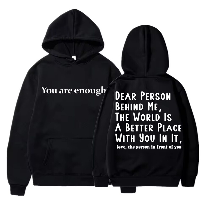 【Cross-Border European Code】You Are the Person Who Is Dear to Me the Most Behind Me Hoodie Men Women Mental Health New