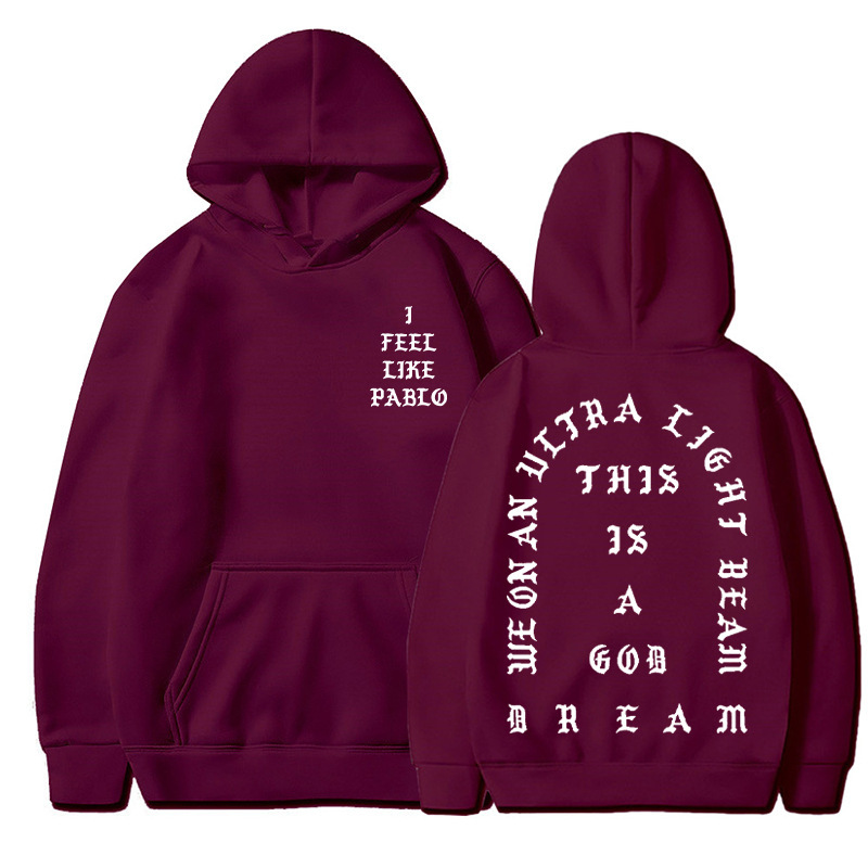 I Feel Like Pablo Hoodies Men Fashion Letter Graphic Printed