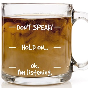 Don't speak hold on ok i'm listeningˮ�������ӿ����R�˱�13oz