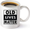 DAD Father's Day Christmas Thanksgiving Ceramic Coffee Mark Old Lives Matter Mug