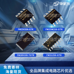 FM25V20A-GTR FM25W256-GTR FM28V100-TGTR FM31256-GTRԭ�bоƬ