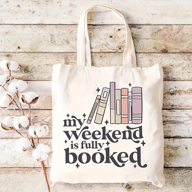'My Weekend Is Full of Books' Tote Bag, Reusable Grocery Shopping Bag, Multifunctional Double-Sided Printing 'My Weekend Is Full of Books' Tote Bag, Reusable Grocery Shopping Bag, Multifunctional Double-Sided Printing