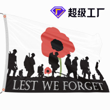 直供外贸热销款3x5FT永志不忘Lest We Forget旗帜100D涤纶数码印