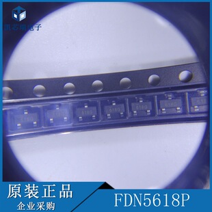 FDN5618P �zӡ618 MOS��Ч����ICоƬ SOT23�NƬ ��ǰ��ԃ