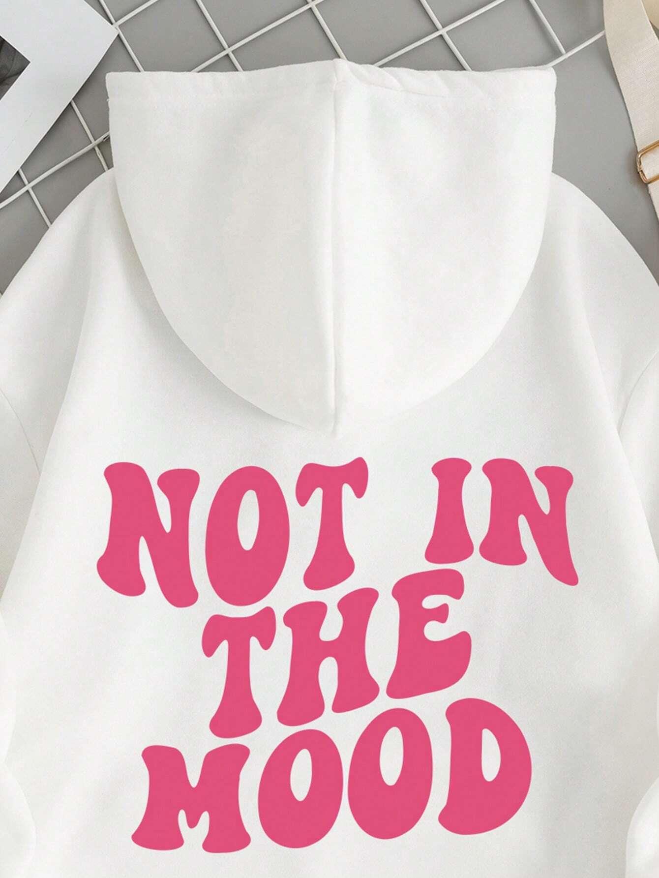 Not In The Mood Personality Letter Female Hoody S-XX