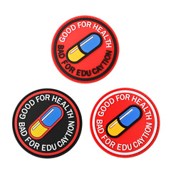 Cross-border Velcro Badge PVC Pills Good for Health, Bad for Education Backpack Stamp Patch