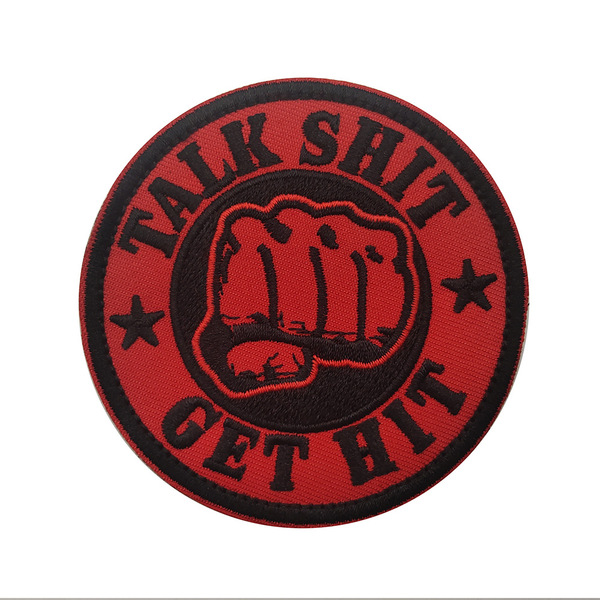 Talk Shit Get Hit Hit nonsense embroidery cloth stickers outdoor…