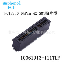 ���M�ZFCI 10061913-111TLF PCIE3.0 64Pin 4X SMT�NƬ��