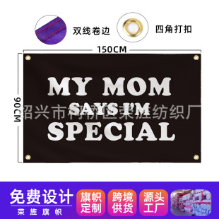 my mom says im special tapestry four-button flag my mom says I'm special to decorate tapestry