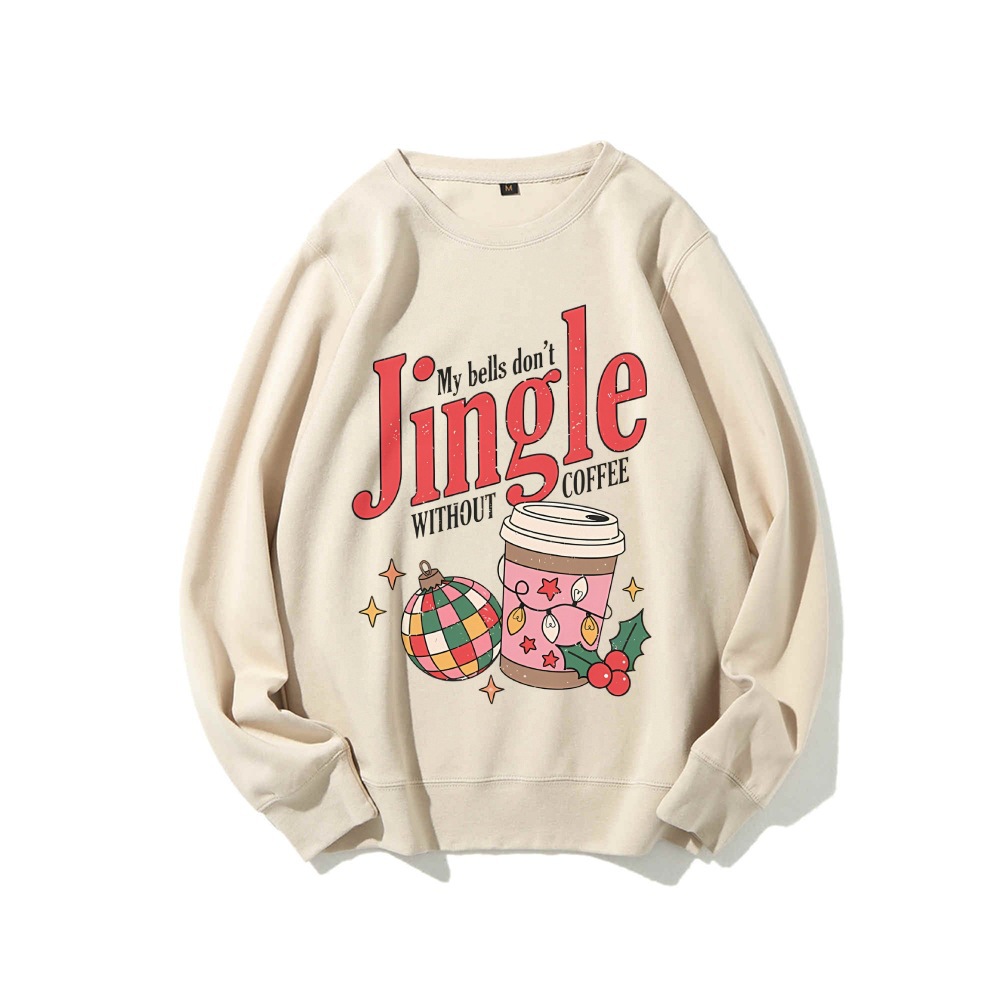My Bells Don't Jingle Without Coffee Sweatshirt Christmas Co