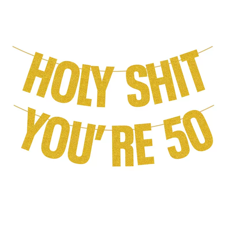 Holy Shit You're 50生日横幅 金葱纸趣味拉花 50岁生日派对用品