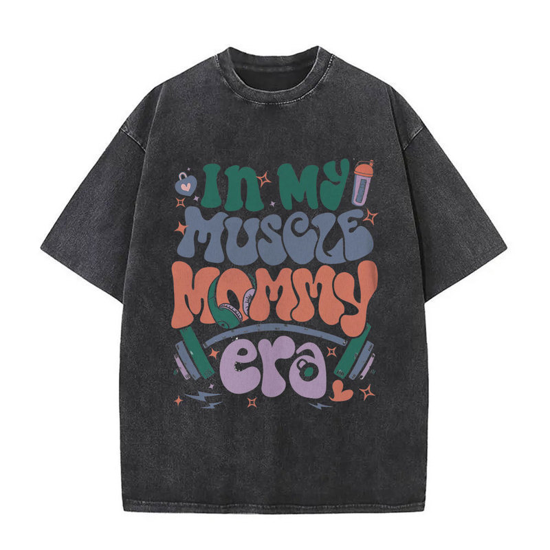 In My Muscle Mummy Era Gym Fitness Pump Cap Wash Vintage T-Shirt Men's Fashion Aesthetic Streetwear