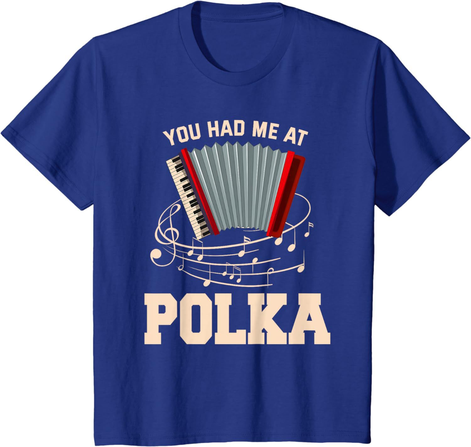 Polka Shirt Funny I Love Polka Music Polka Lover Gift T-Shir