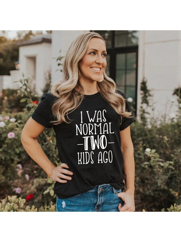 I am normal two children ex-letter woman t-shirt mom life funny top gift for mom