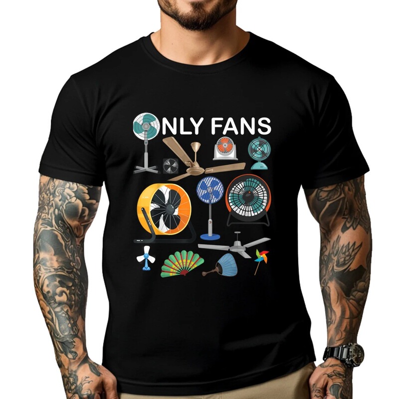 Only the Fan Combines Interesting Ventilators and Fans for Women, Men, and Designers T-Shirt Homme t Only the Fan Combines Interesting Ventilators and Fans for Women, Men, and Designers T-Shirt Homme t